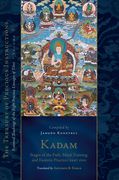 Kadam: Stages of the Path, Mind Training, and Esoteric Practice, Part One: Essential Teachings of the Eight Practice Lineages of Tibet, Volume 3 (the (en Inglés)