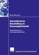 Internetbasierte Beschaffung im Konsumgüterhandel: Ausgestaltung und Nutzungsmöglichkeiten (in German)
