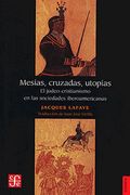 Mesias, cruzadas, utopías