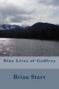 Nine Lives of Godfrey (en Inglés)