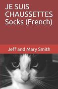 JE SUIS CHAUSSETTES Socks (French) (en Francés)
