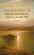 personal narrative of travels to the equinoctial regions of america, during the year 1799-1804 - volume 3