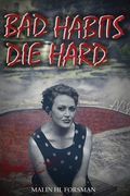 Bad Habits Die Hard (en Inglés)