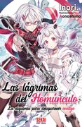 Las Lagrimas del Homunculo: La Alquimia Para Desaparecer Contigo (in Spanish)