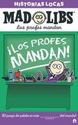 Mad Libs. Historias locas. Los profes mandan – Libro de actividades y juego de palabras