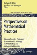 perspectives on mathematical practices: bringing together philosophy of mathematics, sociology of mathematics, and mathematics education (en Inglés)