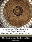 analysis of construction cost experience for wastewater treatment plants (en Inglés)