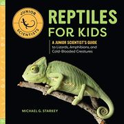 Reptiles for Kids: A Junior Scientist's Guide to Lizards, Amphibians, and Cold-Blooded Creatures (en Inglés)