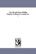 the life and times of philip schuyler. by benson j. lossing. vol. 1