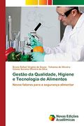 Gestão da Qualidade, Higiene e Tecnologia de Alimentos