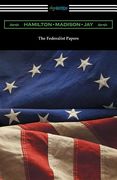 The Federalist Papers (with Introductions by Edward Gaylord Bourne and Goldwin Smith) (en Inglés)