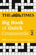 The Times Big Book of Quick Crosswords Book 2: 300 World-Famous Crossword Puzzles (en Anglais)