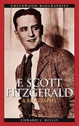 F. Scott Fitzgerald: A Biography (Greenwood Biographies) 