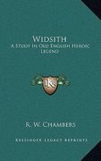 widsith: a study in old english heroic legend (en Inglés)
