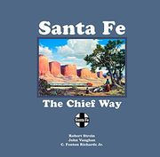 Santa fe: The Chief way (en Inglés)