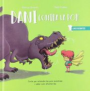 Dani Contra la Por: Conte per Entendre les Pors Evolutives i Saber Como Afrontar-Les (Crecicuentos) (en Catalán)