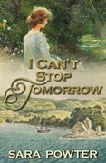 I Can’T Stop Tomorrow (The Convict Birthstain Collection (Stand Alone Stories)) (en Inglés)