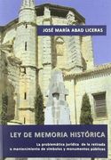 Ley de Memoria Histórica: La problemática jurídica de la retirada o mantenimiento de símbolos y monumentos públicos (in Spanish)