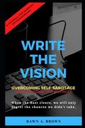 Write the Vision: Overcoming Self-Sabotage (en Inglés)