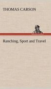 ranching, sport and travel (en Inglés)
