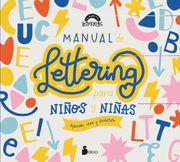 Manual de Lettering Para Niños y Niñas: Aprende, Crea y Diviértete