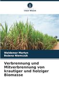 Verbrennung und Mitverbrennung von Krautiger und Holziger Biomasse (en Alemán)