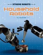 Household Robots (Xtreme Robots) (en Inglés)