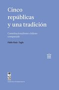 Cinco Repúblicas y una Tradición