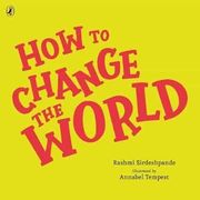 How to Change the World (en Inglés)