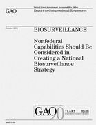 Biosurveillance: Nonfederal Capabilities Should be Considered in Creating a National Biosurveillance Strategy (en Inglés)