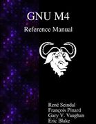 GNU M4 Reference Manual (en Inglés)