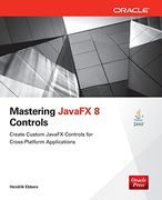 Mastering JavaFX 8 Controls (Oracle Press)
