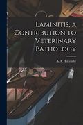 Laminitis, a Contribution to Veterinary Pathology (en Inglés)
