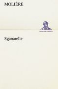 Sganarelle (TREDITION CLASSICS) (French Edition)