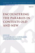 Encountering the Parables in Contexts Old and New (en Inglés)
