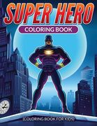 Super Hero Coloring Book (en Inglés)
