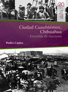 Ciudad Cuauhtémoc, Chihuahua. Ensamble de Naciones