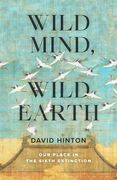 Wild Mind, Wild Earth: Our Place in the Sixth Extinction (en Inglés)