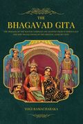 The Bhagavad Gita: The Message of the Master Compiled and Adapted From Numerous old and new Translations of the Original Sanscrit Text 