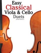 Easy Classical Viola & Cello Duets: Featuring Music of Bach, Mozart, Beethoven, Strauss and Other Composers. (en Inglés)