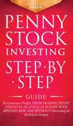 Penny Stock Investing: Step-by-Step Guide to Generate Profits from Trading Penny Stocks in as Little as 30 Days with Minimal Risk and Without (en Inglés)