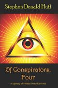 Of Conspirators, Four: A Tapestry of Twisted Threads in Folio (en Inglés)