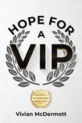 Hope for a vip (en Inglés)