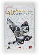 40 años de Justicia y Paz: Retos y alternativas en la España de hoy (Sin Fronteras) (in Spanish)
