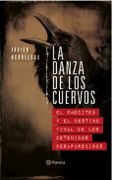 La Danza de los Cuervos - Javier Rebolledo - Planeta