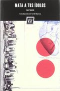 Mata a tus Ídolos