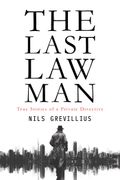 The Last Lawman: True Stories of a Private Detective