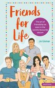 Friends for Life: The Art of Friendship as Seen in the World's Favourite Sitcom (en Inglés)