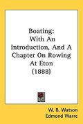 boating: with an introduction, and a chapter on rowing at eton (1888)