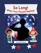 So Long! When Your Parent Deploys (en Inglés)
